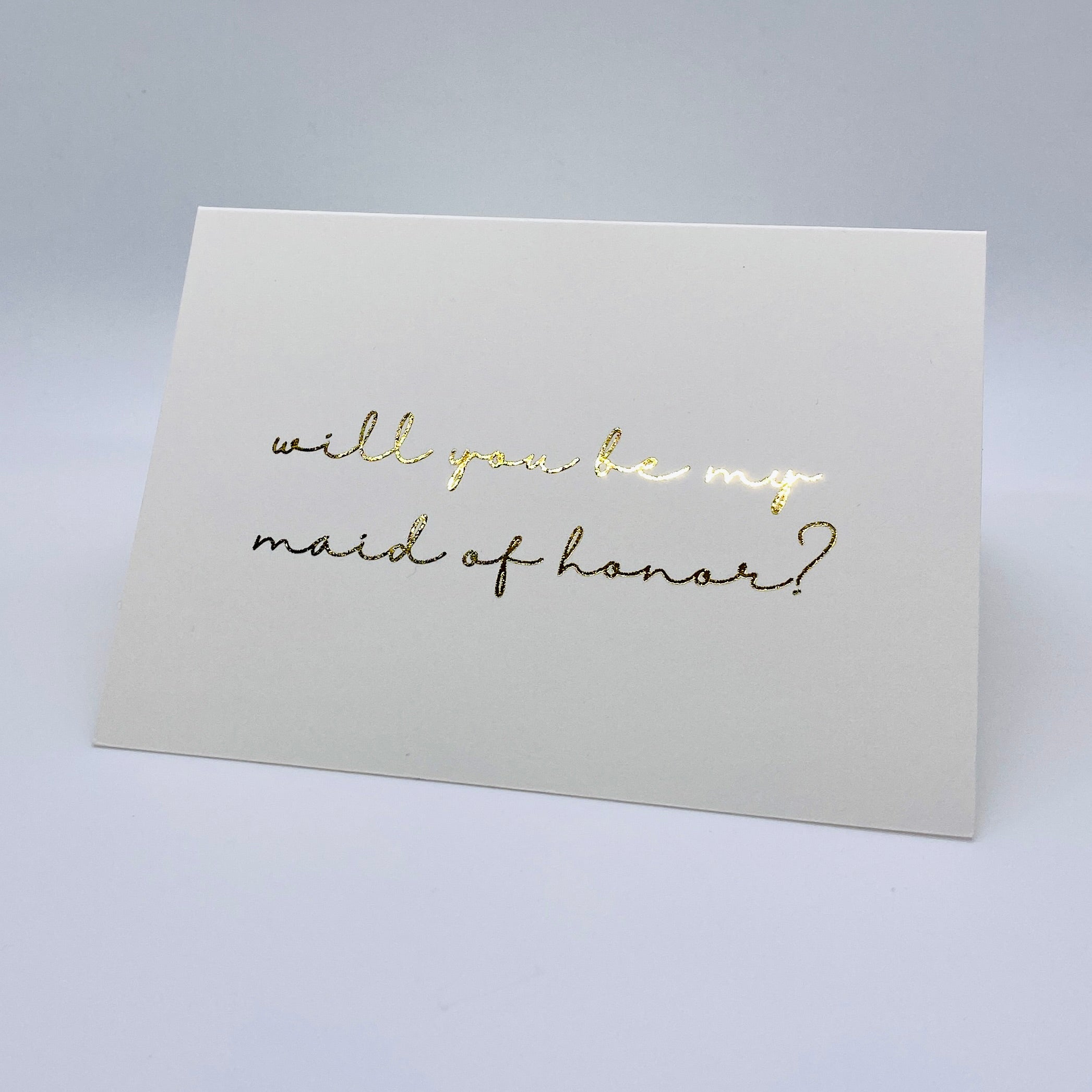 Will You Be My Maid of Honor Proposal Card, Gold Foil