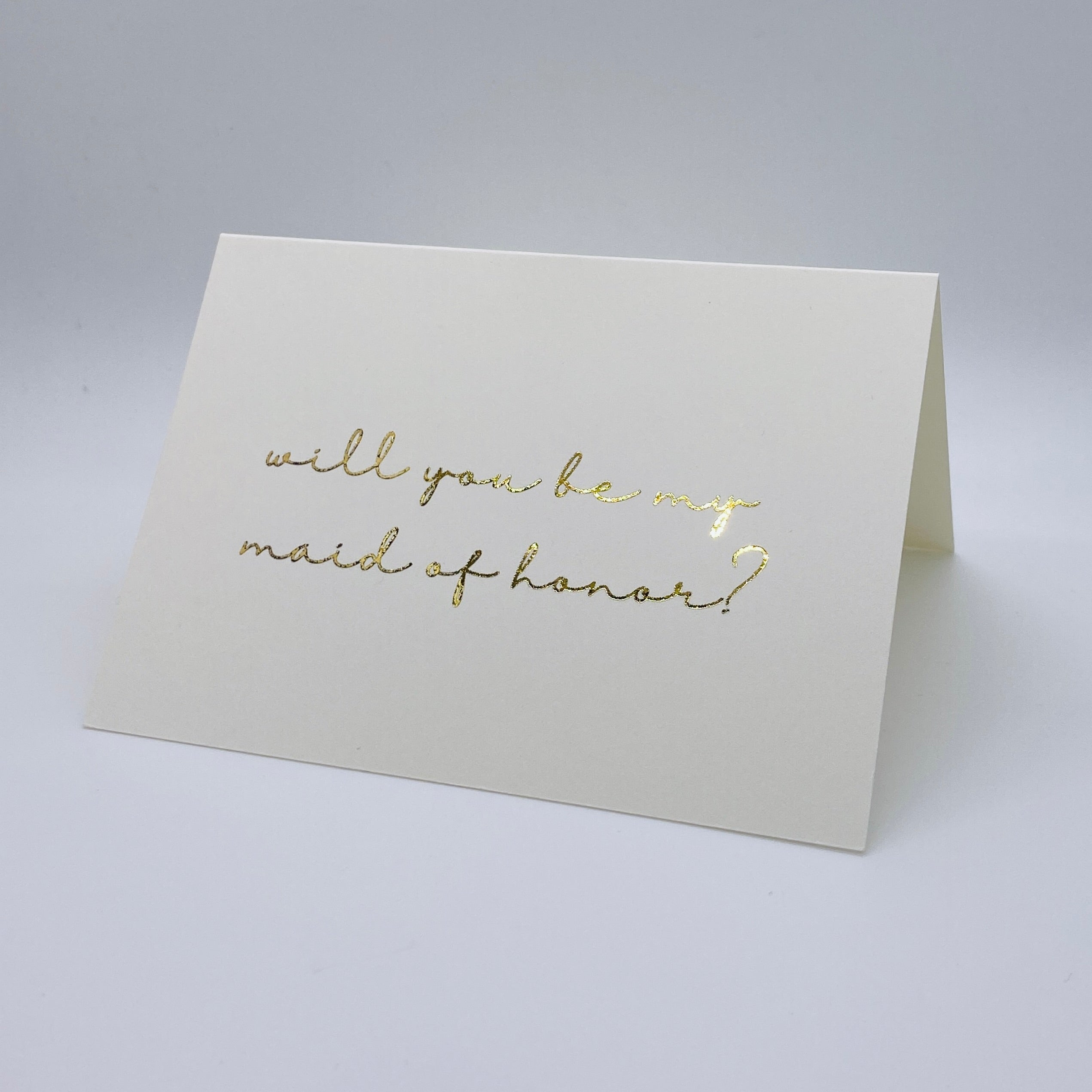 Will You Be My Maid of Honor Proposal Card, Gold Foil